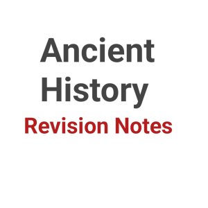 Ancient History Revision Notes for UPSC