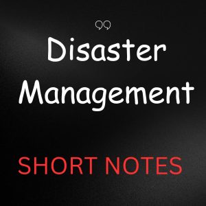 Disaster Management Notes for UPSC CSE