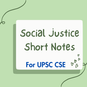 Social Justice Notes For UPSC CSE