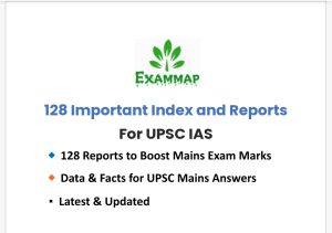 128 Important Index and Reports for UPSC Mains